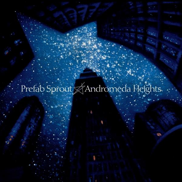 - (REMASTERED) Prefab (Vinyl) Sprout HEIGHTS ANDROMEDA -