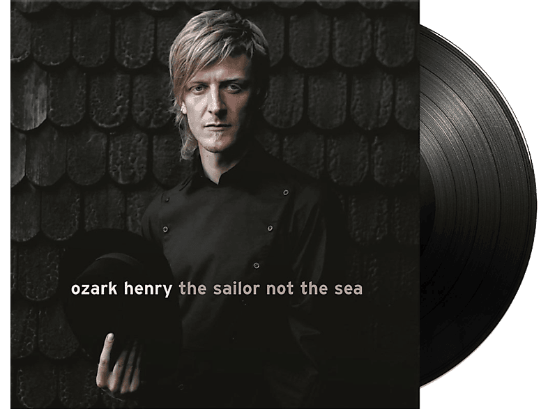 Ozark Henry - Sailor Not The Sea Vinyl