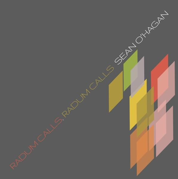 Sean************ O Hagan - RADUM CALLS, RADUM CALLS  - (Vinyl)