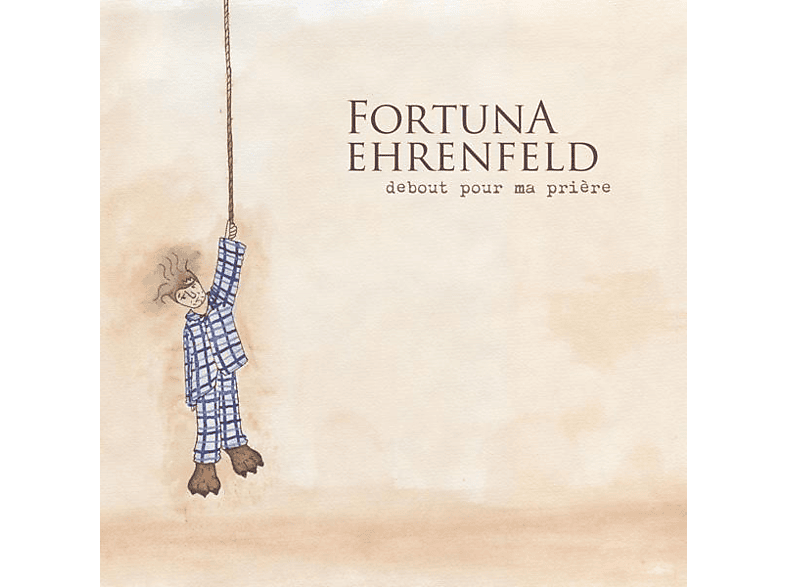 Fortuna Ehrenfeld - Debout pour ma prière  - (CD)