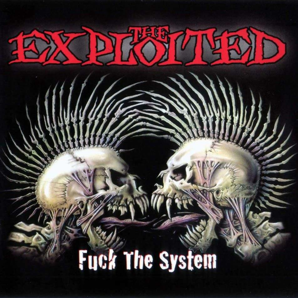 Album borító két koponya figurával, punk stílusban. Piros szöveg 'The Exploited', 'Fuck The System'.