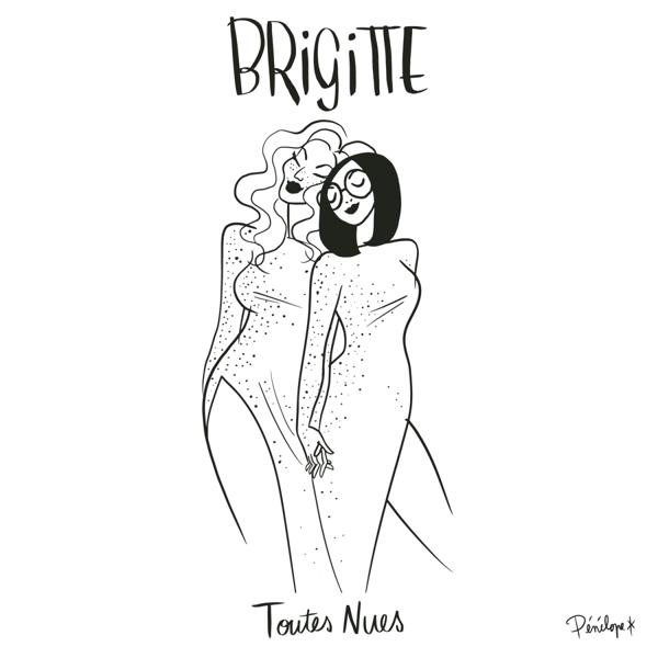 Illustration de deux femmes en robes, se tenant la main. Le mot "Brigitte" est au-dessus d'elles, et "Toutes Nues" en dessous.