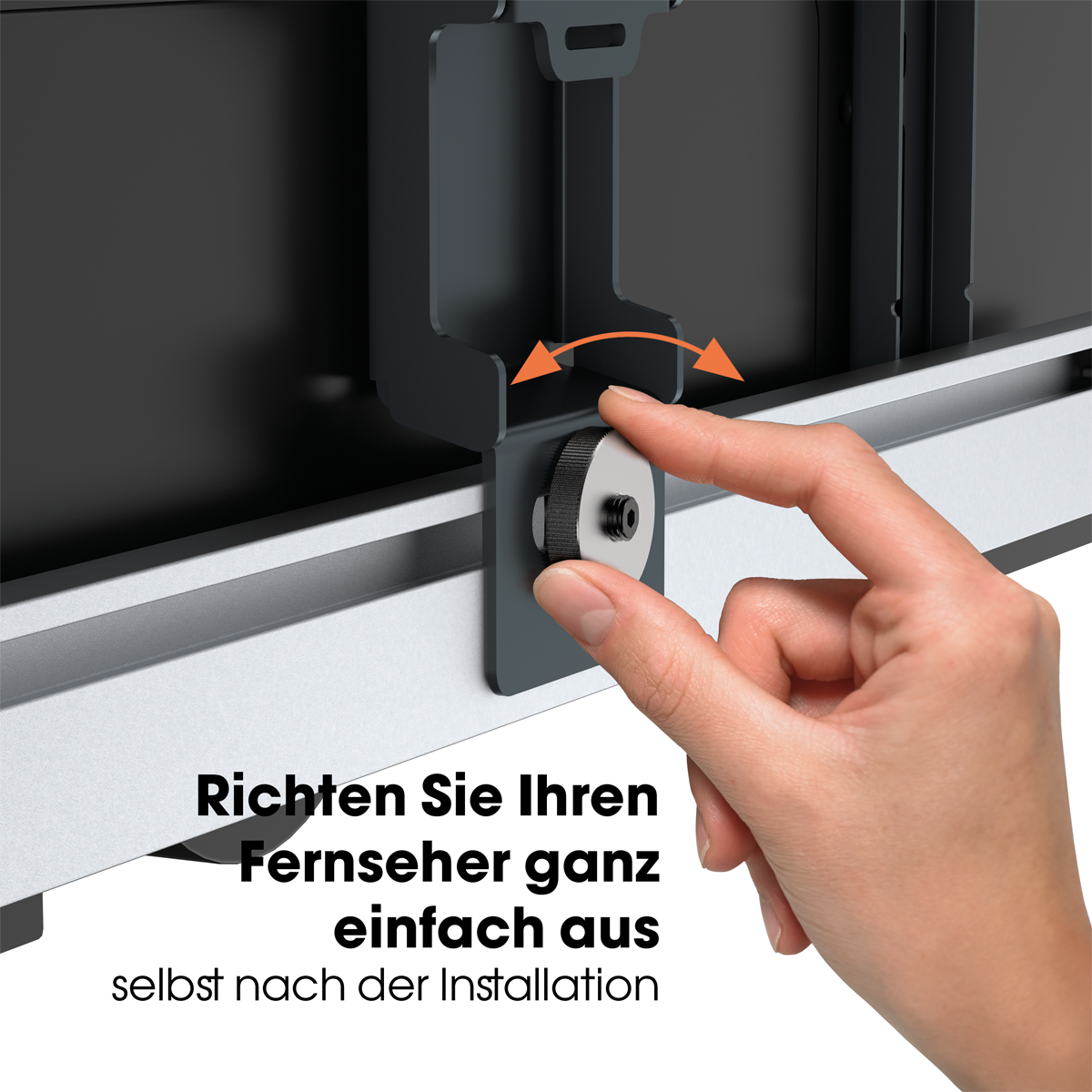 Eine Hand, die eine Halterung an einer TV-Halterung einstellt. Text: 'Richten Sie Ihren Fernseher ganz einfach aus, selbst nach der Installation'.