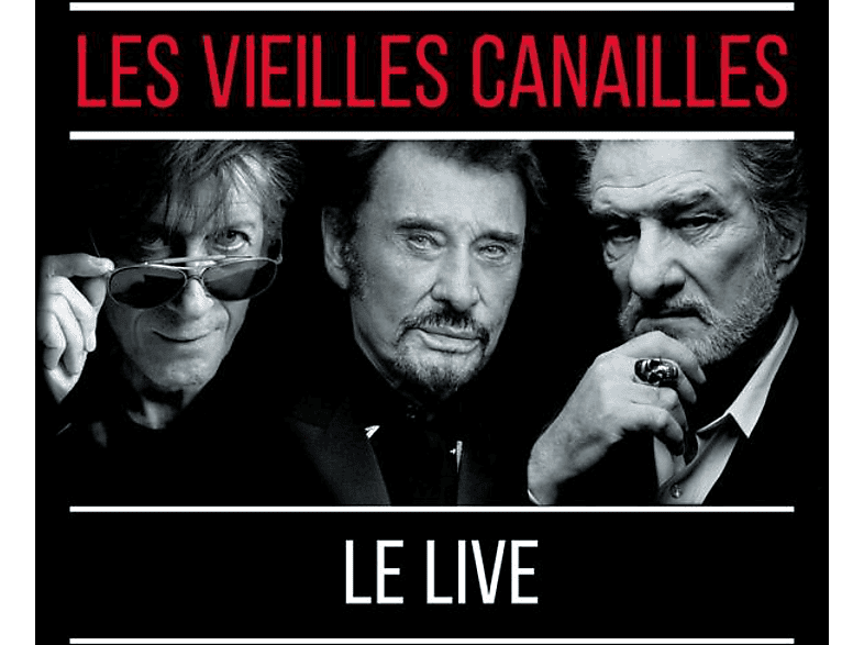 Les Vieilles Canailles - LE LIVE ! CD