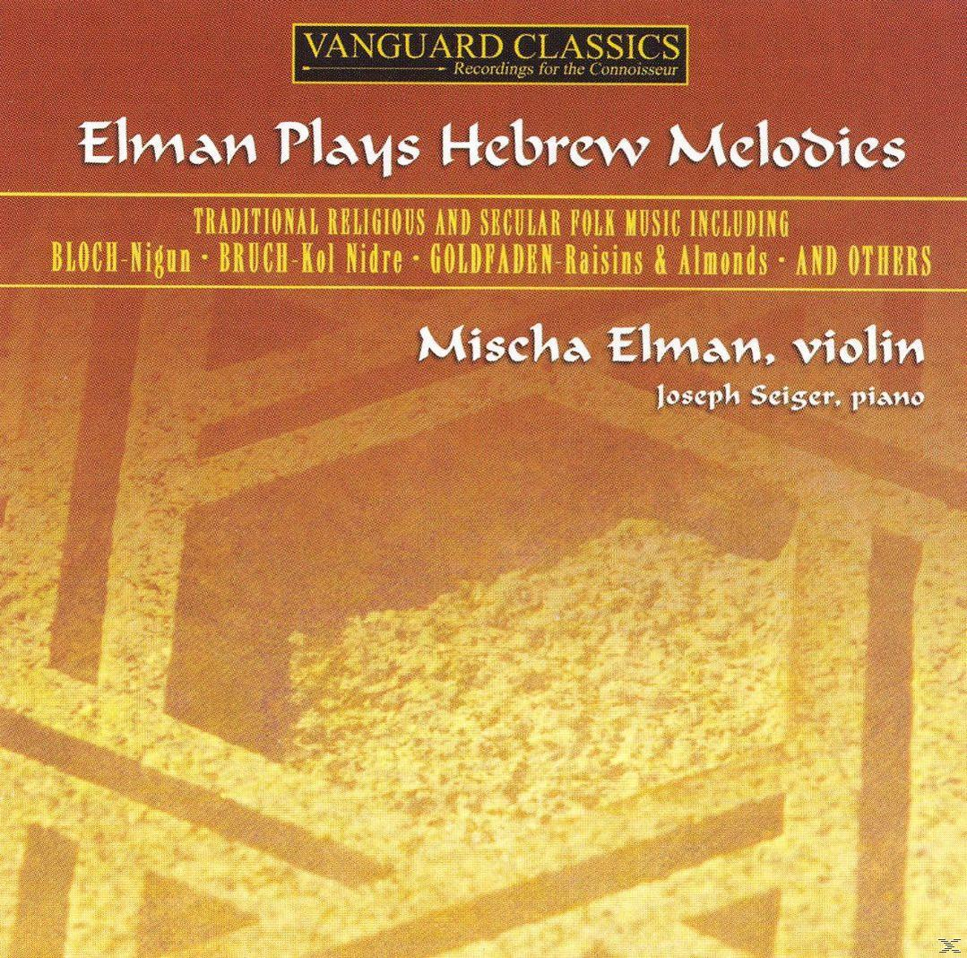 Mischa Elman, Joseph Seiger - Elman plays Hebrew Melodies  - (CD)
