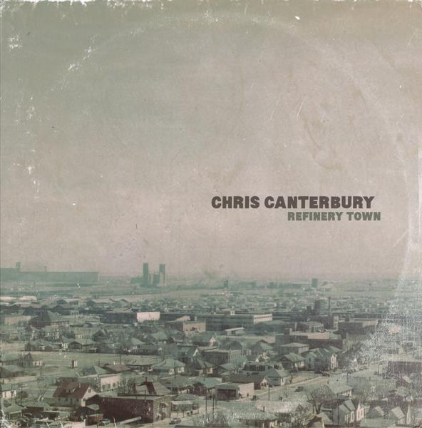 Chris Canterbury - REFINERY (Vinyl) TOWN 