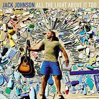 Jack Johnson - ALL THE LIGHT ABOVE IT TOO | CD