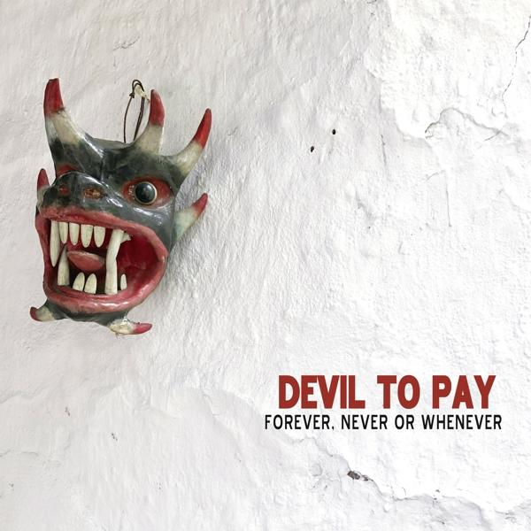 NEVER - Pay OR.. Devil To (CD) FOREVER, -