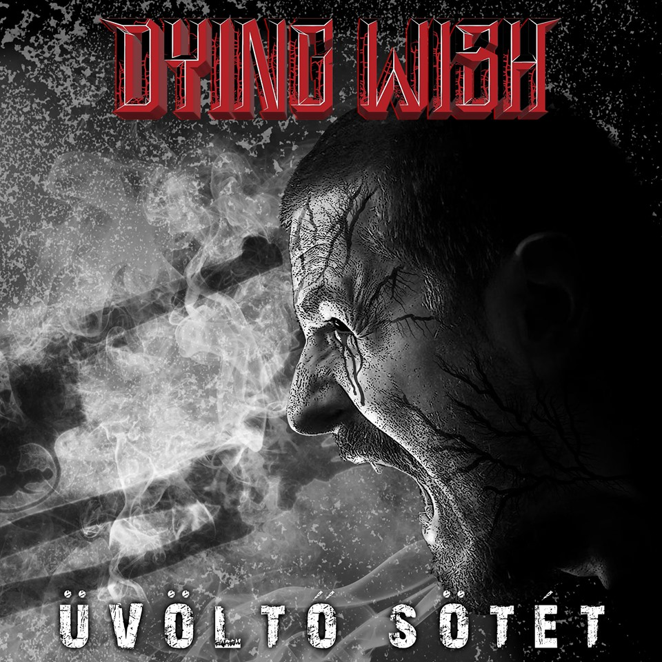 Album borító. Egy férfi sikít sötét háttérrel. A piros szöveg Dying Wish.