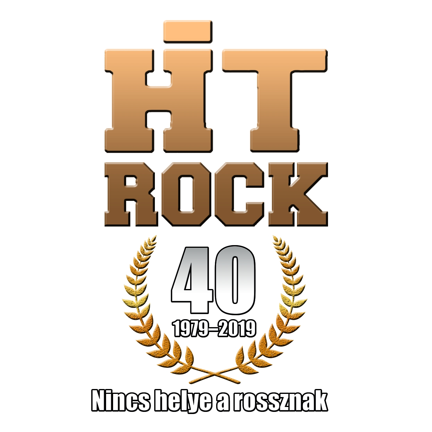 Logó barna 'HIT ROCK' szöveggel a '40' felett babérkoszorúban, '1979-2019'-cel. Az alsó szöveg: 'Nincs helye a rossznak'.