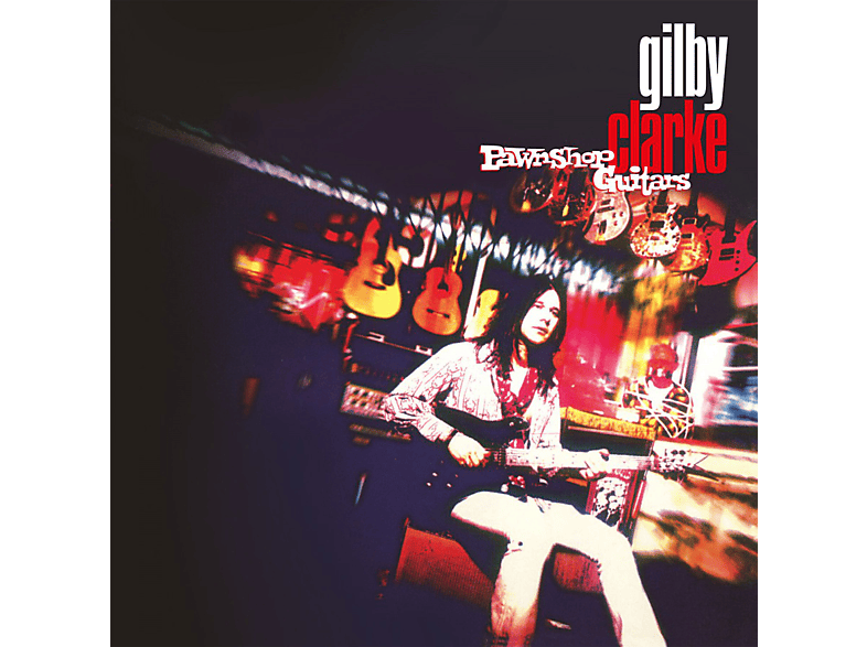 Gilby Clarke - Pawnshop Guitars Vinyl