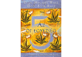 Don Miguel Ruiz - Az öt egyezség