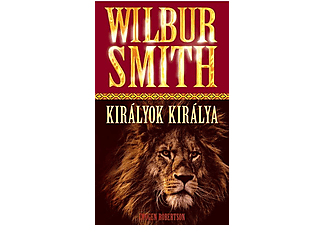 Wilbur Smith - Királyok Királya