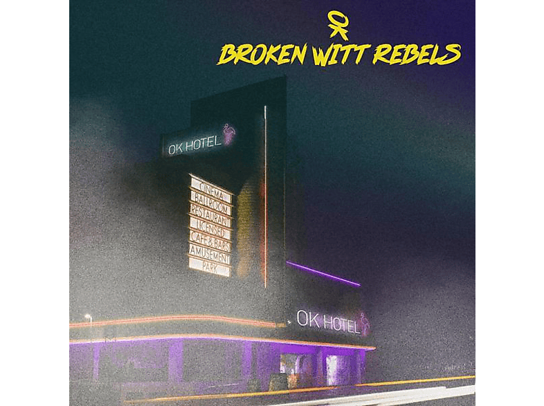 Broken Witt Rebels - Ok Hotel - (CD)