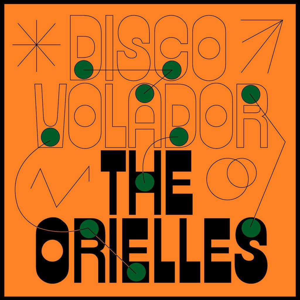 Albumhoes met oranje achtergrond, zwarte tekst 'Disco Volador' en 'The Orielles', groene stippen.