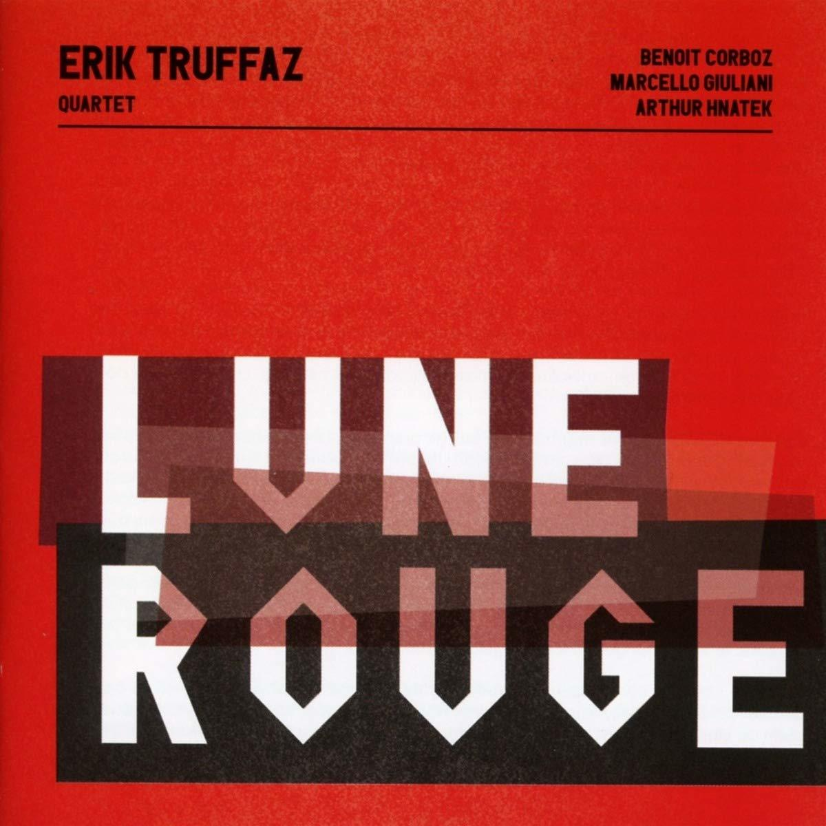 Albumhoes voor 'Lune Rouge' van Erik Truffaz Quartet. Rode achtergrond met witte en zwarte tekst.