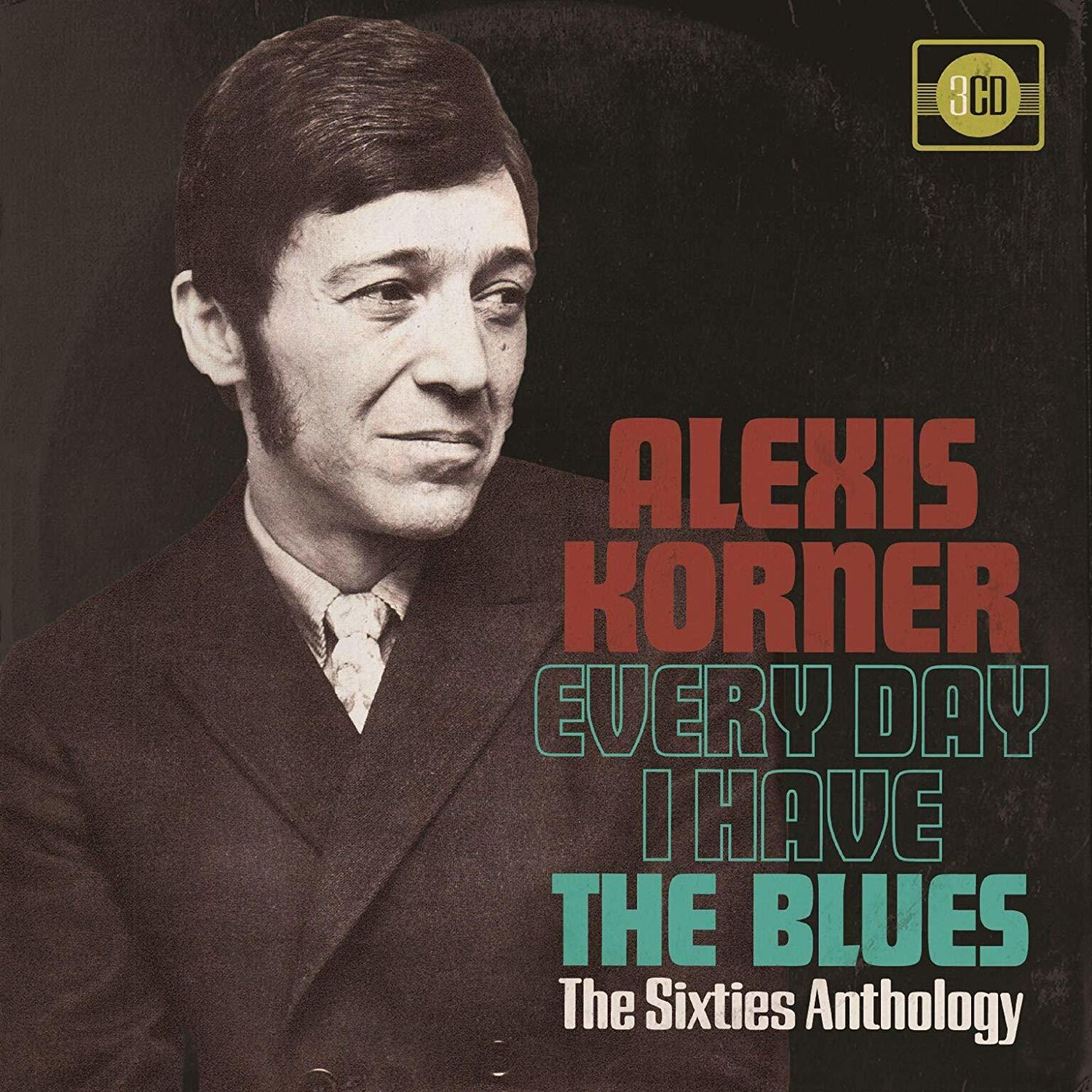 Albumcover von Alexis Korner. Text lautet 'Every Day I Have The Blues'.