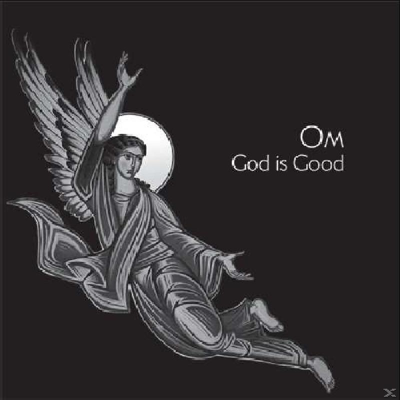Om - God Is Good  - (CD)