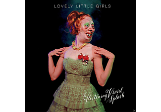 Lovely Little Girls - Glistening Vivid Splash  - (Vinyl)