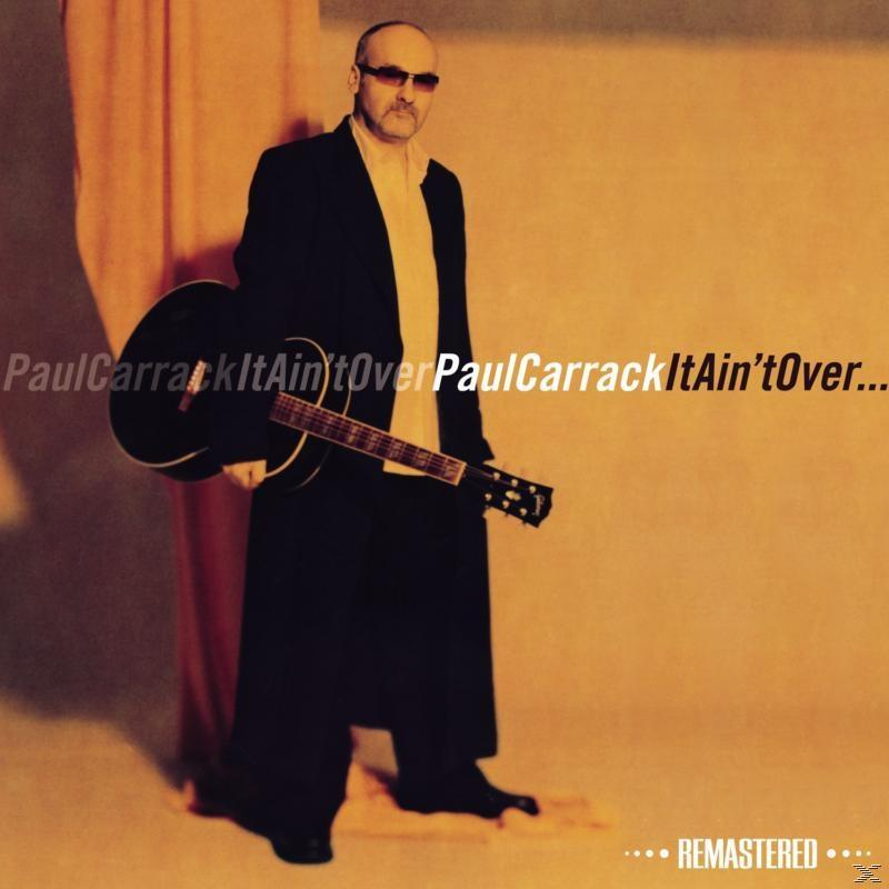 Paul Carrack (CD) It Ain\'t - - Over