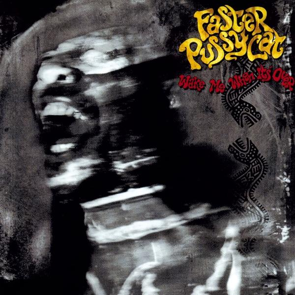 Faster Pussycat - Wake Me When It's Over  - (CD)