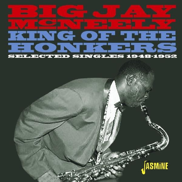 Jay Mcneely The - - Big (CD) King Of Honkers