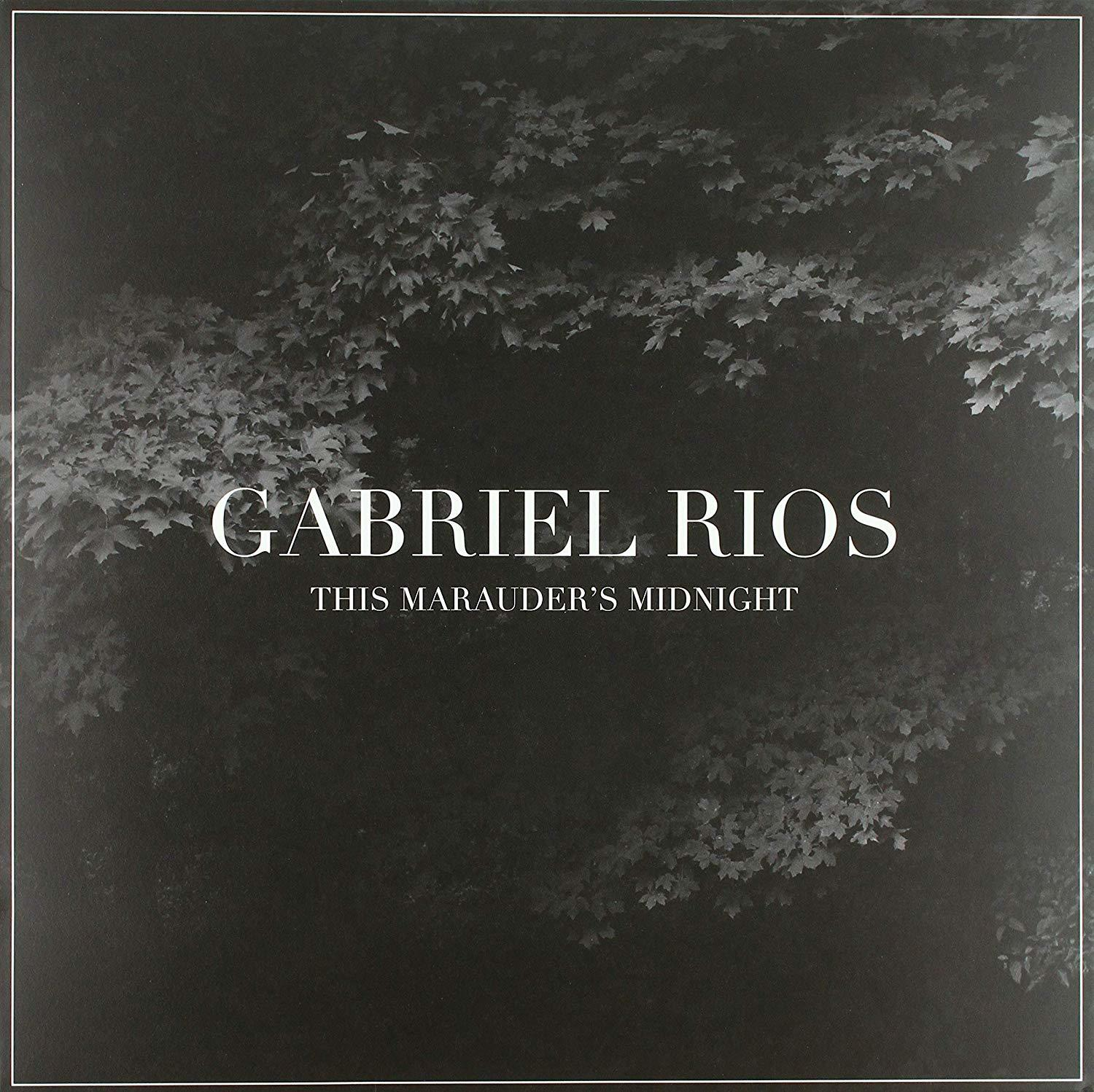 Albumhoes voor 'Gabriel Rios: This Marauder's Midnight'. Bevat een donkere, bladerrijke achtergrond.