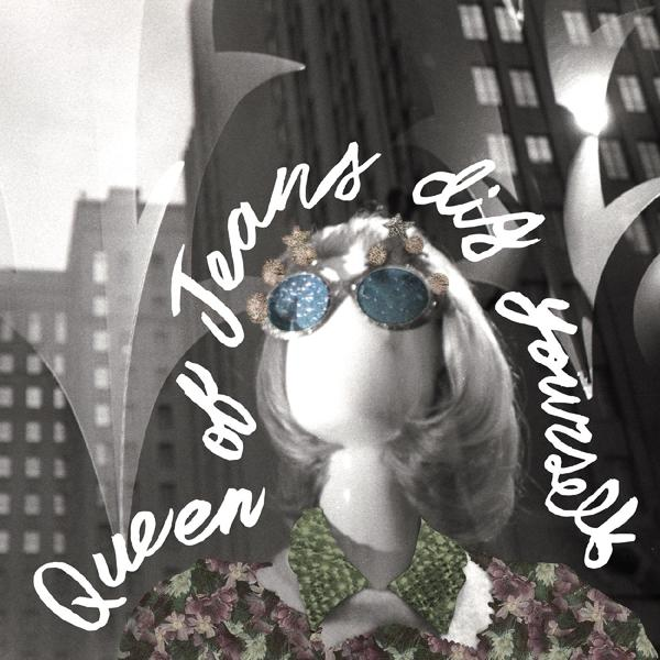 Queen Of Jeans - DIG YOURSELF - (Vinyl) (DOWNLOAD)