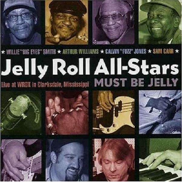 Jelly Roll All (CD) at Must Be Mississippi - Wrox Stars Clarksdale - Live Jelly: in
