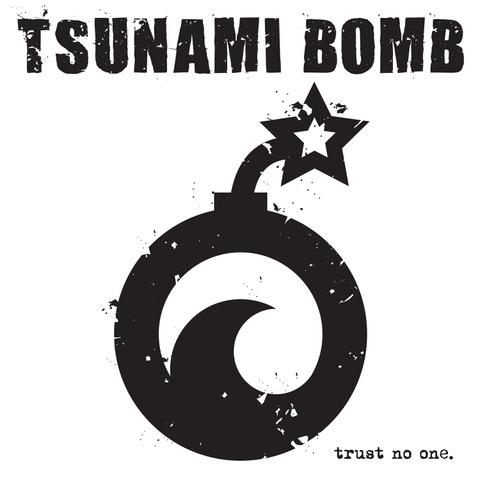 Tsunami Bomb - (Vinyl) - TRUST NO ONE
