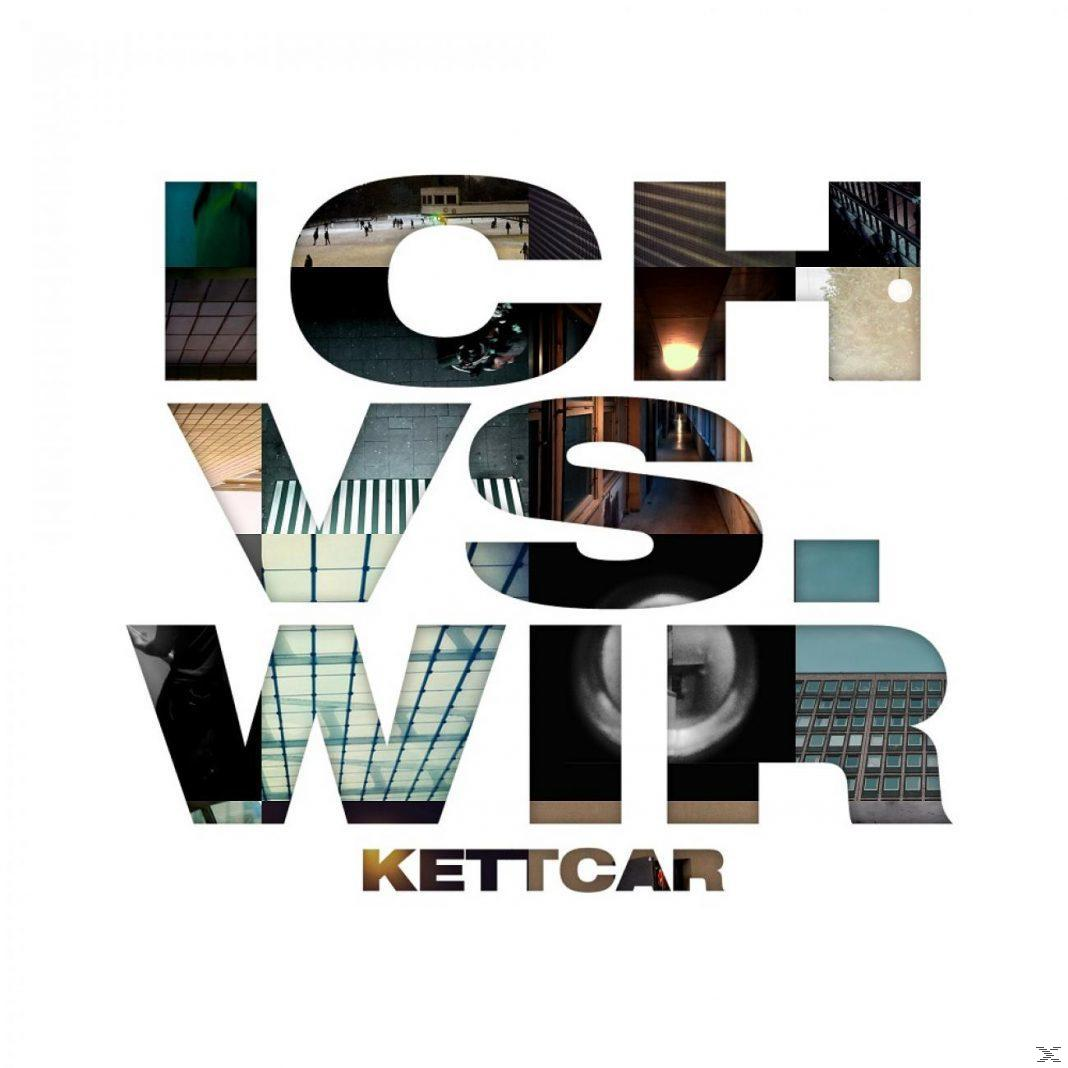Text-Collage mit dem Wort ICH VS. WIR, KETTCAR unten.
