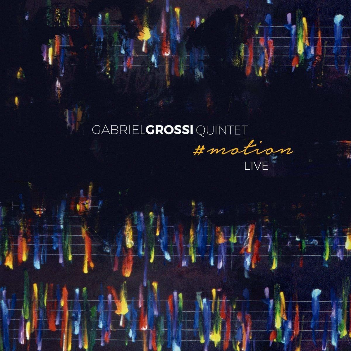 Gabriel Grossi Quintet - MOTION  - (LP + Download)