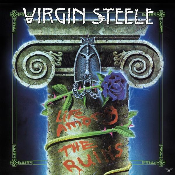Albumcover mit Steinsäule, Tierkopfemblem, blauer Rose und Text Virgin Steele Life Among The Ruins.