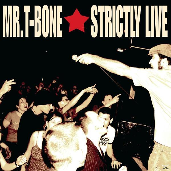 Mr T-bone - Strictly Live!  - (CD)