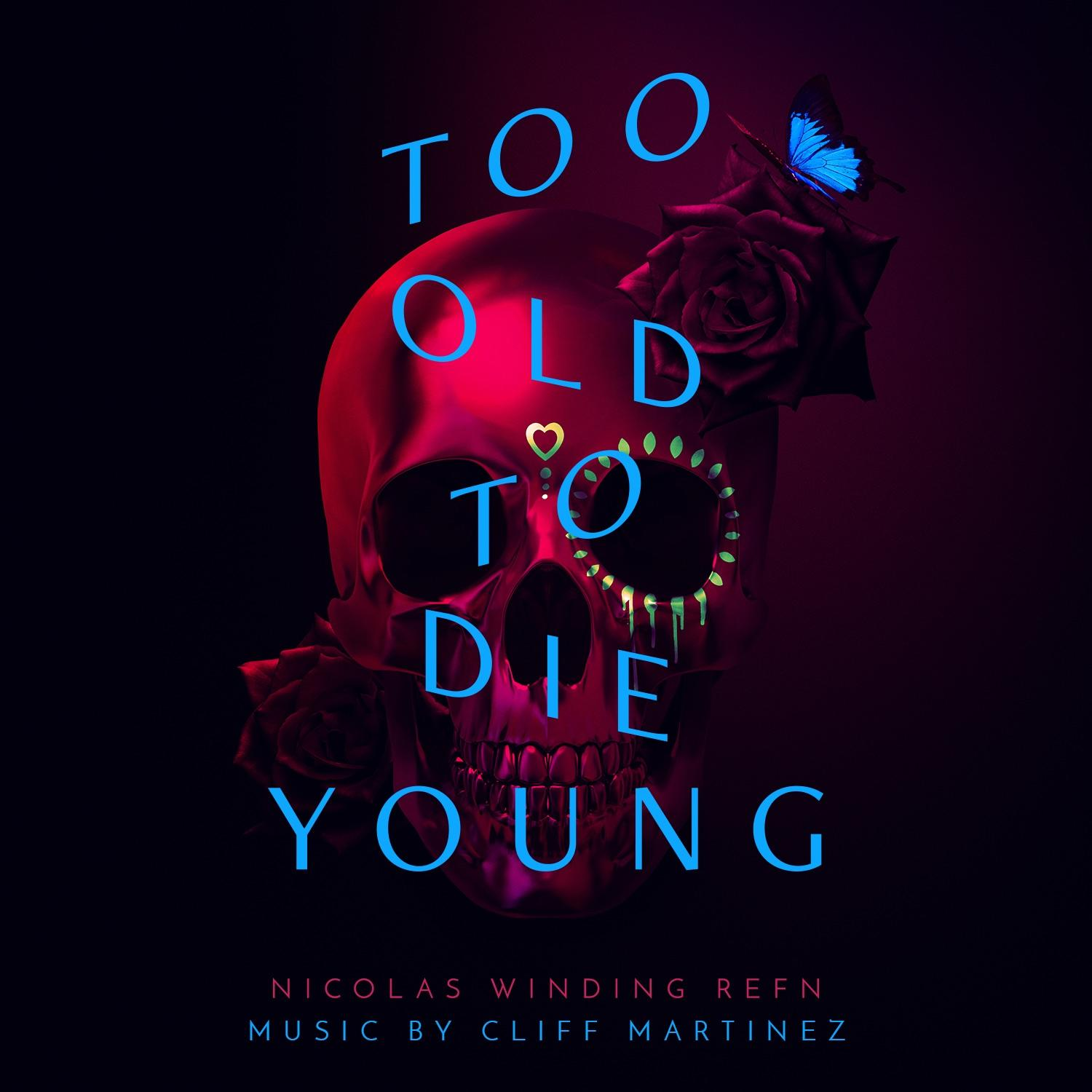 Cliff Martinez - Too Old To Die Young  - (CD)