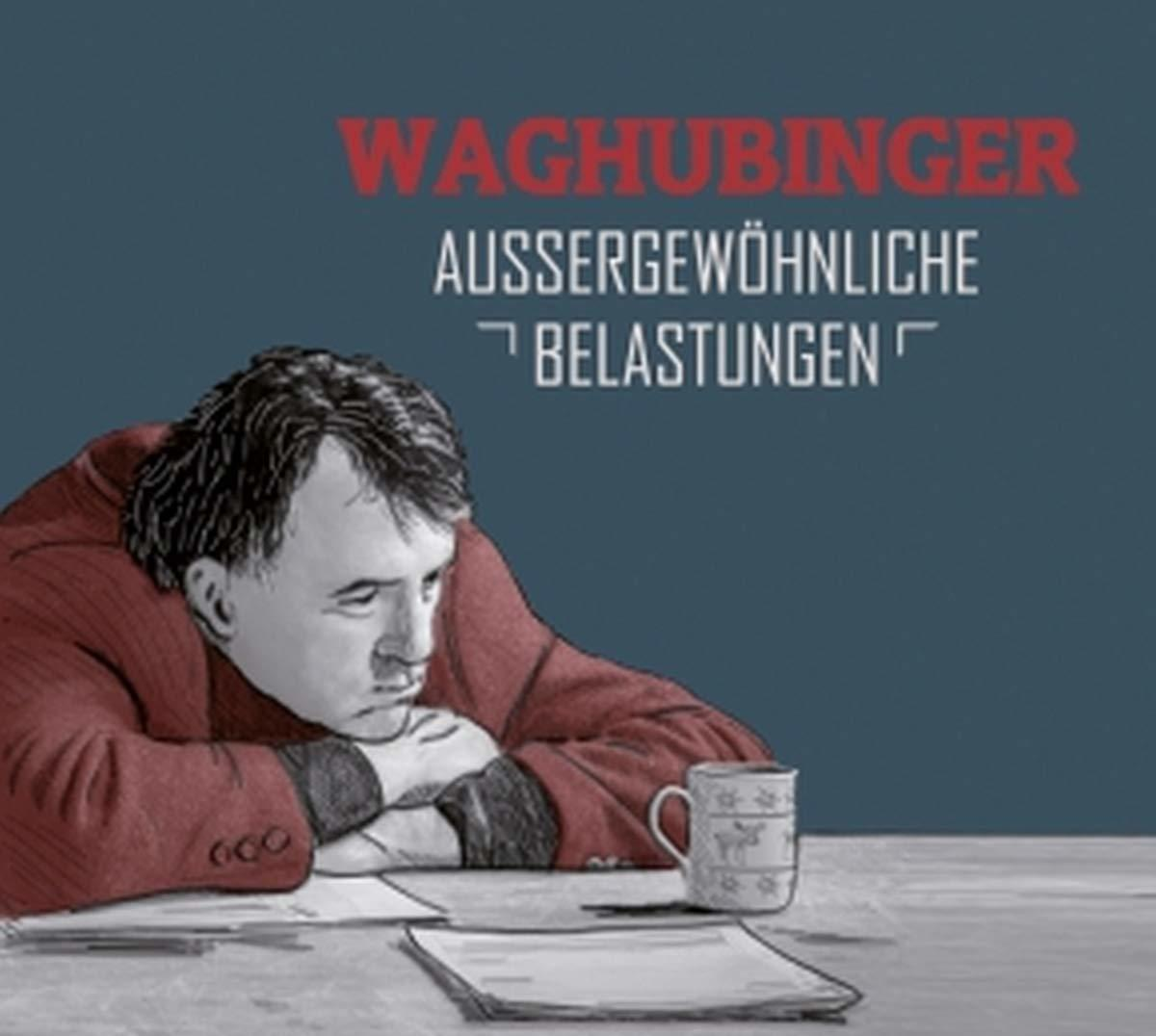 Albumcover mit einem Mann, der nach unten blickt, rotem Mantel und einer Tasse. Der Titel ist "Waghubinger". Dunkler Hintergrund.