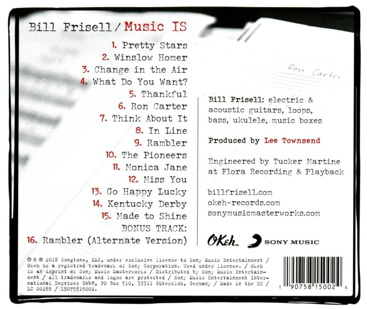 A borítón a Bill Frisell 'Music IS' című albumának számlistája és a közreműködők láthatók.