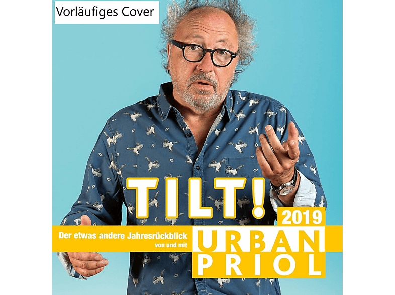 Urban Priol - TILT! 2019-Der etwas andere Jahresrückblick von - (CD)