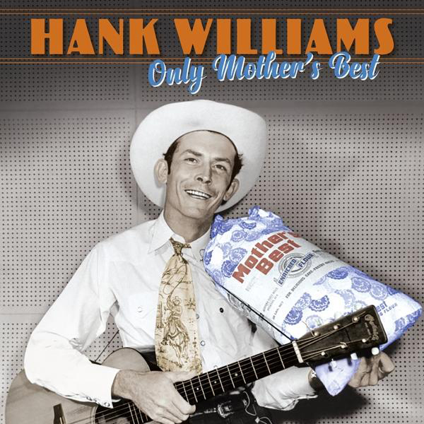 Only - Hank Williams Best Mother\'s - (Vinyl)