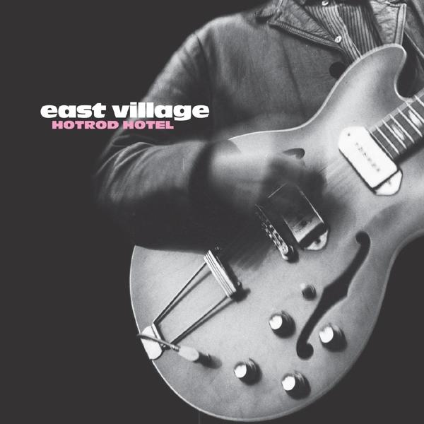 East Village - Hotrod Hotel - (Vinyl)