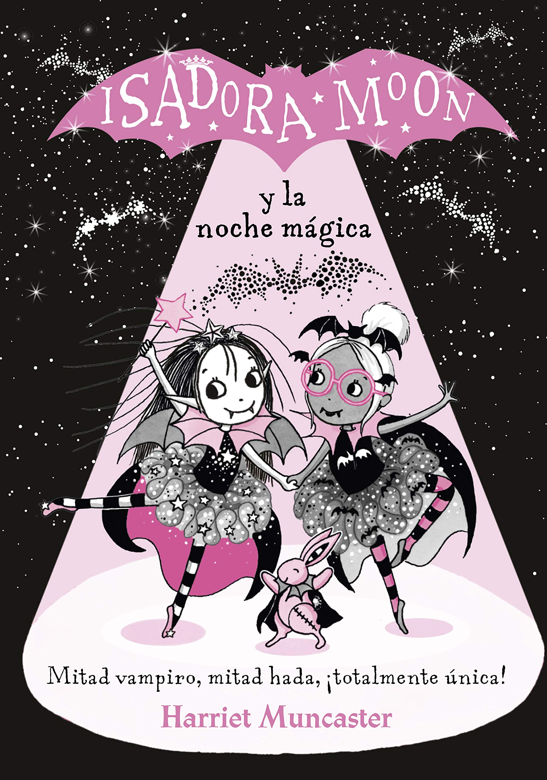 Isadora Moon y la noche mágica - Mitad vampiro, mitad hada, ¡totalmente única! -