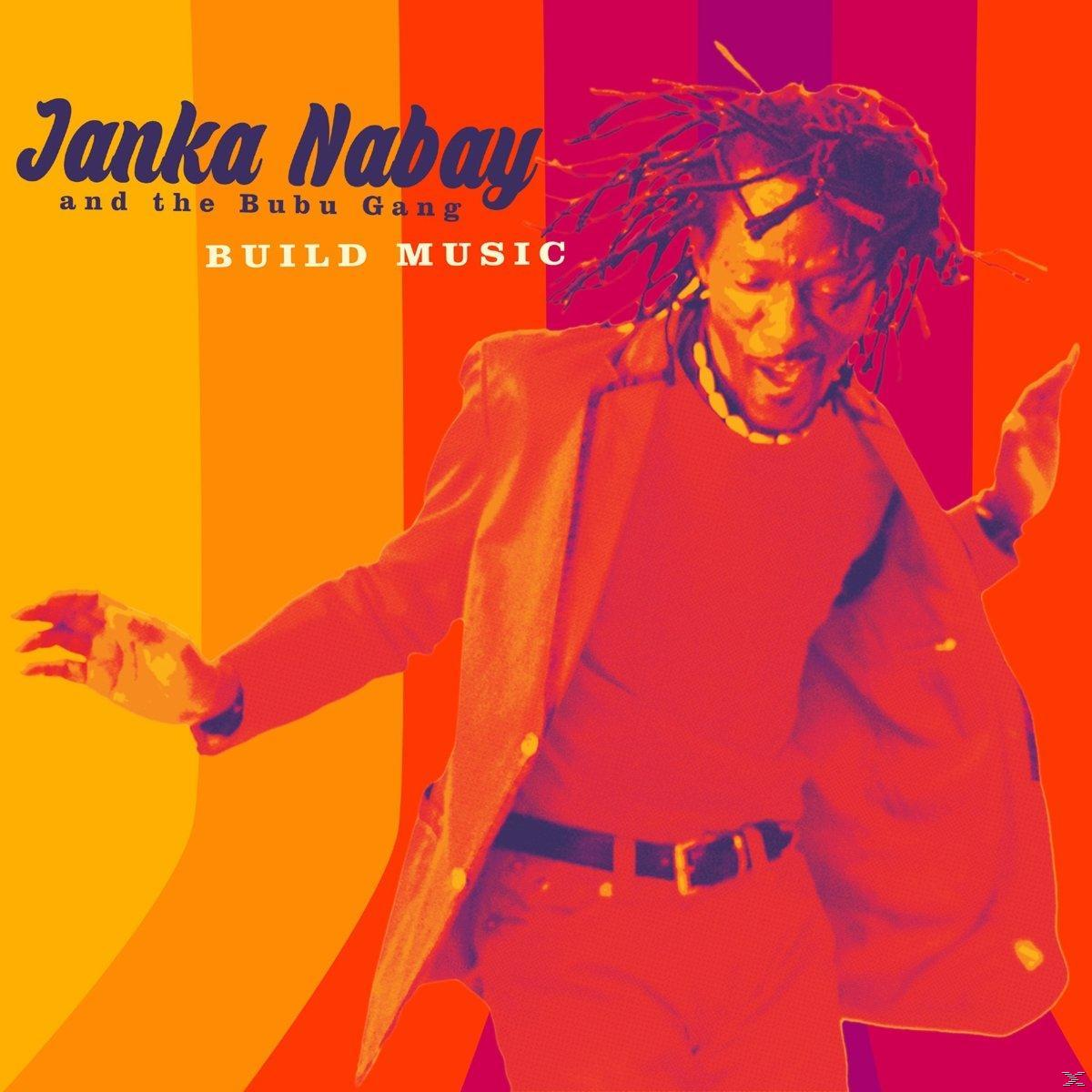 Janka Nabay And The Bubu Gang - Build Music  - (LP + Download)