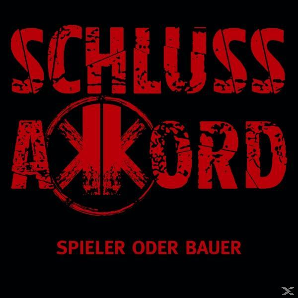 Schlussakkord - Spieler Oder Bauer (Ltd.Digipak)  - (CD)
