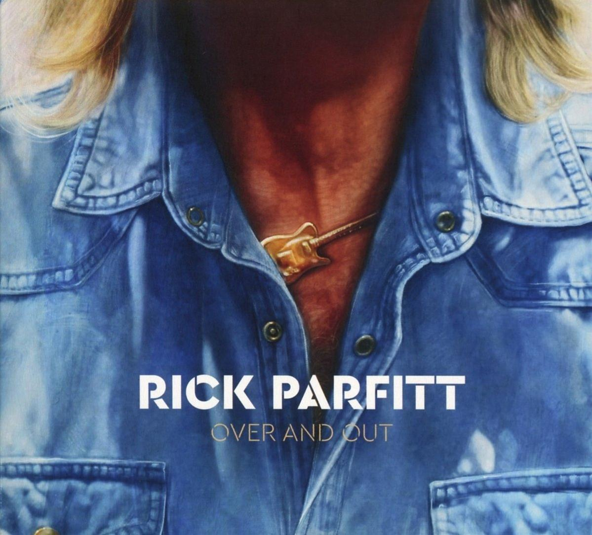 Albumcover. Ein Mann in einem Jeanshemd mit Gitarrenanhänger. Text lautet 'RICK PARFITT OVER AND OUT'.