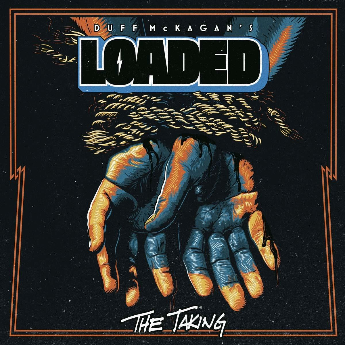 Albumcover: Hände greifen hoch, dunkelblau und orange, mit dem Titel 'LOADED' und 'THE TAKING'.