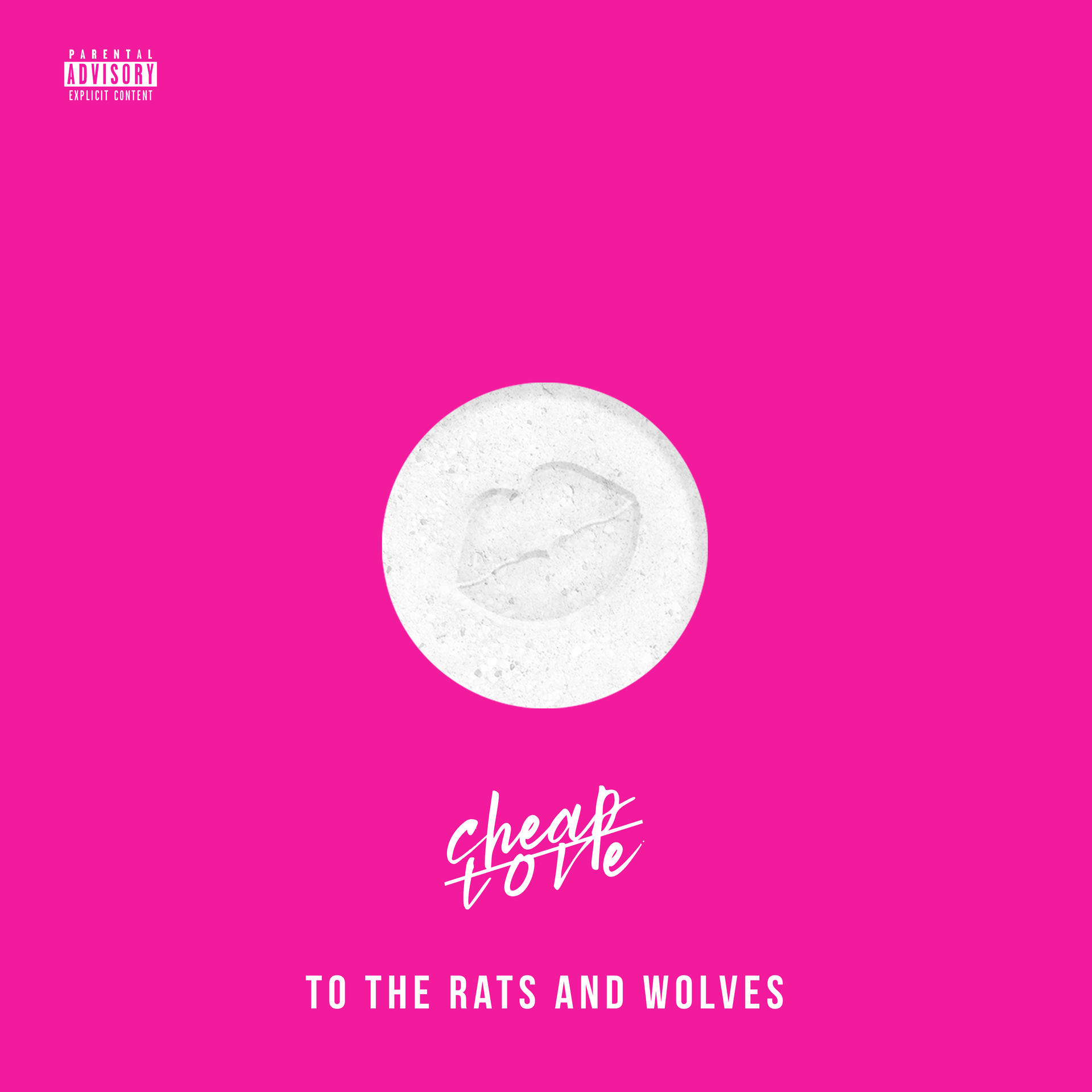 Albumcover: Rosa Hintergrund mit weißer Lippenkontur. Text 'cheap love' und 'TO THE RATS AND WOLVES'.