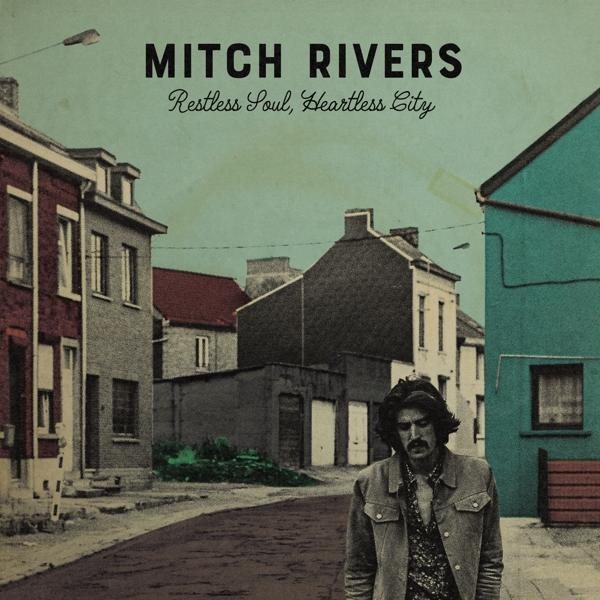 Mitch Rivers - (CD) CITY SOUL, - RESTLESS HEARTLESS