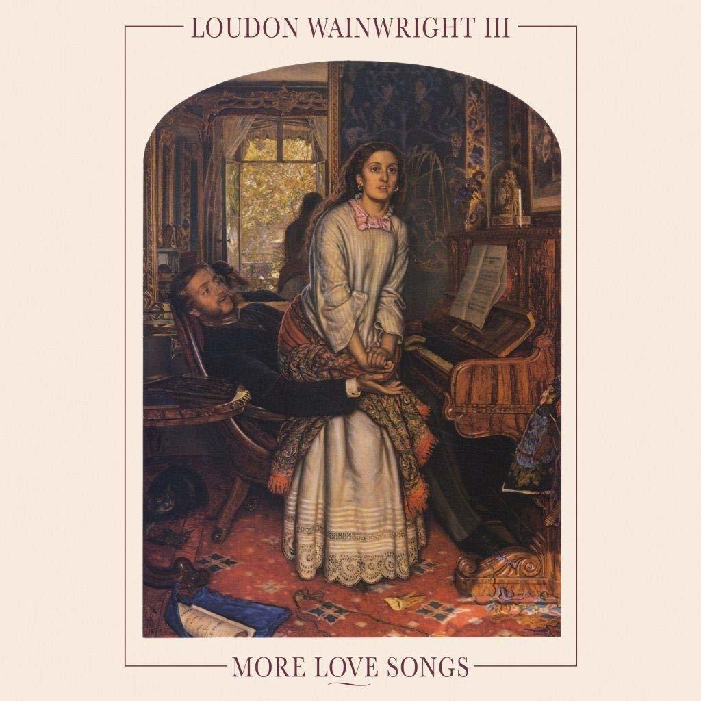 Loudon Wainwright Iii More - (Vinyl) - Love Songs