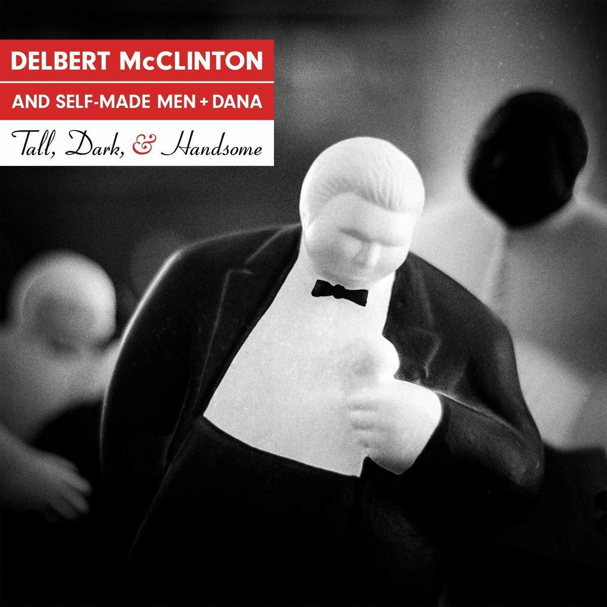 Delbert McClinton - Tall, Dark, and Handsome  - (CD)