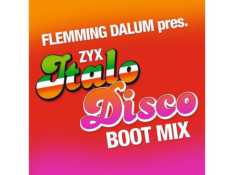 Flemming Dalum – ZYX Italo Disco Boot Mix – (CD)